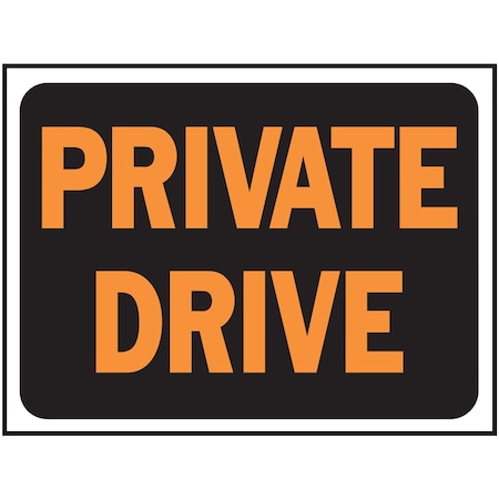 Hy-Ko Private Drive Sign 8.5" x 12.5", 10PK A11030